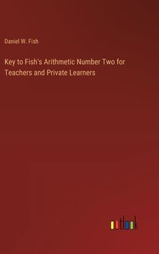 portada Key to Fish's Arithmetic Number Two for Teachers and Private Learners (in English)