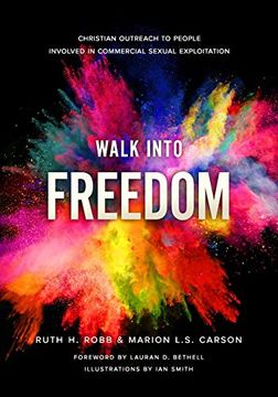 portada Walk Into Freedom: Christian Outreach to People Involved in Commercial Sexual Exploitation 