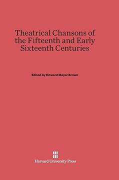 portada Theatrical Chansons of the Fifteenth and Early Sixteenth Centuries (en Inglés)