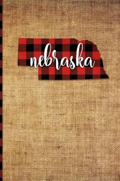 portada Nebraska: 6 X 9 108 Pages: Buffalo Plaid Nebraska State Silhouette Hand Lettering Cursive Script Design on Soft Matte Cover Note (in English)