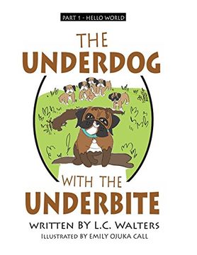 portada The Underdog with the Underbite - Part 1: A heartwarming and uplifting series about Spud, the Underdog, who overcomes again and again against all the odds