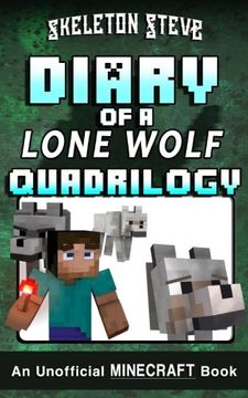 portada Diary of a Minecraft Lone Wolf (Dog) Full Quadrilogy: Unofficial Minecraft Books for Kids, Teens, & Nerds - Adventure Fan Fiction Diary Series