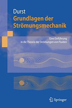 portada Grundlagen der Strömungsmechanik: Eine Einführung in die Theorie der Strömung von Fluiden (en Alemán)