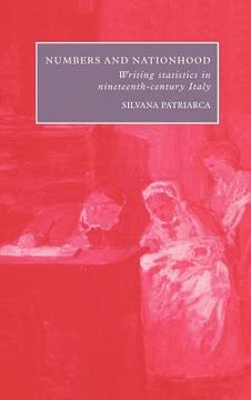 portada Numbers and Nationhood: Writing Statistics in Nineteenth-Century Italy (Cambridge Studies in Italian History and Culture) (en Inglés)