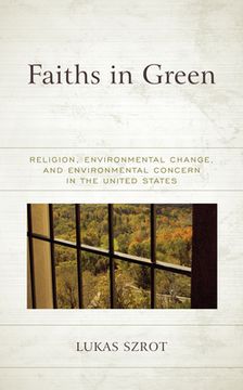 portada Faiths in Green: Religion, Environmental Change, and Environmental Concern in the United States (en Inglés)