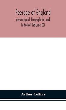 portada Peerage of England, genealogical, biographical, and historical (Volume IX) (en Inglés)