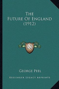 portada the future of england (1912) (en Inglés)