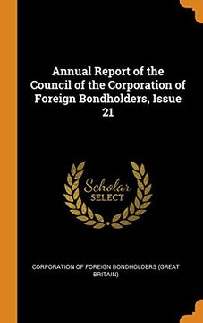 portada Annual Report of the Council of the Corporation of Foreign Bondholders, Issue 21 (en Inglés)