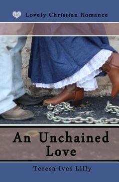 portada An Unchained Love (en Inglés)