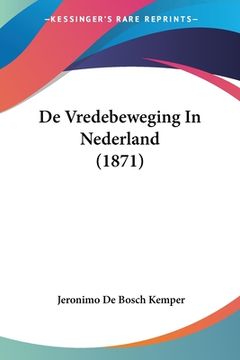 portada De Vredebeweging In Nederland (1871)