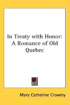 portada in treaty with honor: a romance of old quebec (in English)