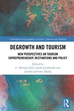 portada Degrowth and Tourism (Contemporary Geographies of Leisure, Tourism and Mobility) (en Inglés)