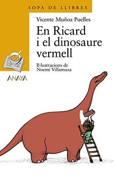 portada En Ricard i el Dinosaure Vermell (Literatura Infantil (6-11 Años) - Sopa de Libros (Illes Balears)) (en Catalá)