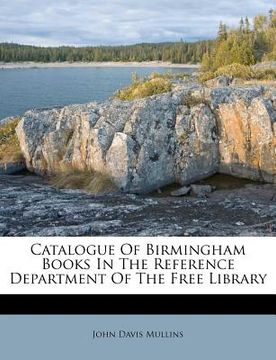 portada catalogue of birmingham books in the reference department of the free library (en Inglés)