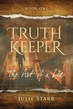 portada Truth Keeper: Book One, The Art of a Lie (en Inglés)