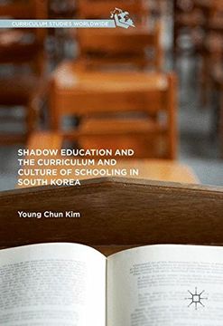 portada Shadow Education and the Curriculum and Culture of Schooling in South Korea (Curriculum Studies Worldwide) 