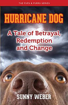 portada Hurricane Dog: A Tale of Betrayal, Redemption and Change (en Inglés)