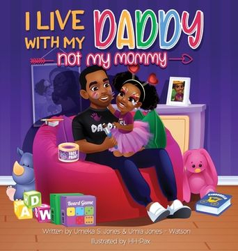 portada I Live With My Daddy Not My Mommy (en Inglés)