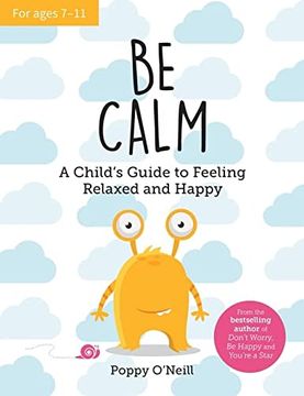 portada Be Calm: A Child's Guide to Feeling Relaxed and Happy