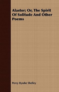 portada alastor; or, the spirit of solitude and other poems (in English)