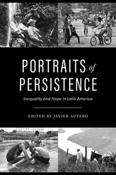 portada Portraits of Persistence: Inequality and Hope in Latin America (en Inglés)
