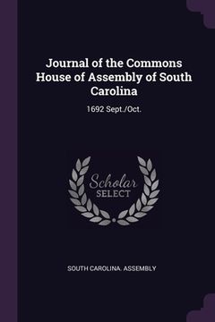 portada Journal of the Commons House of Assembly of South Carolina: 1692 Sept./Oct. (en Inglés)