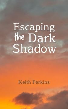 portada Escaping the Dark Shadow (in English)