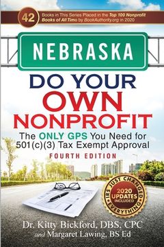 portada Nebraska Do Your Own Nonprofit: The Only GPS You Need for 501c3 Tax Exempt Approval (en Inglés)