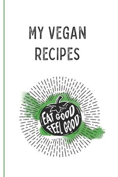 portada My Vegan Recipes: Best Vegan Recipes a Book To Write In (en Inglés)