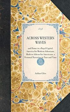 portada Across Western Waves: America for Modern Athenians; Modern Athens for Americans, a Personal Narrative in Tour and Time (en Inglés)