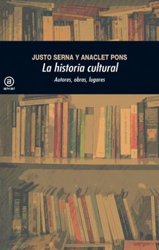 portada La Historia Cultural: Autores, Obras, Lugares