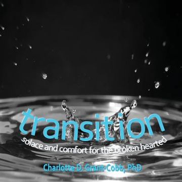 portada Transition: Solace and Comfort for the Broken Hearted (in English)