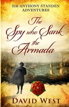portada The Spy who Sank the Armada (in English)