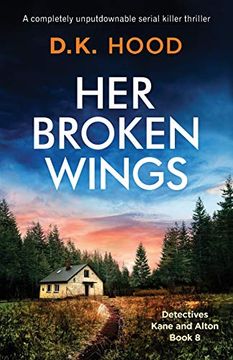 portada Her Broken Wings: A Completely Unputdownable Serial Killer Thriller (en Inglés)