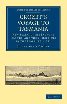 portada Crozet's Voyage to Tasmania, new Zealand, the Ladrone Islands, and the Philippines in the Years 1771-1772 (Cambridge Library Collection - Maritime Exploration) 