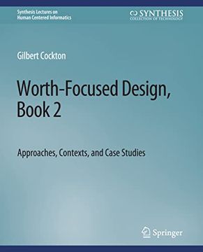 portada Worth-Focused Design, Book 2: Approaches, Context, and Case Studies (en Inglés)