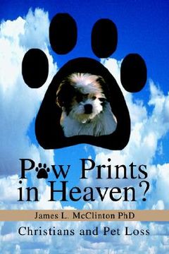 portada paw prints in heaven?: christians and pet loss (en Inglés)