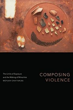 portada Composing Violence: The Limits of Exposure and the Making of Minorities (Theory in Forms) (en Inglés)