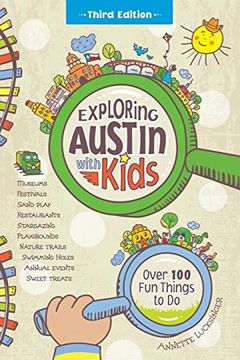 portada Exploring Austin With Kids: Over 100 fun Things to do [Idioma Inglés] (en Inglés)