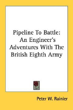 portada pipeline to battle: an engineer's adventures with the british eighth army