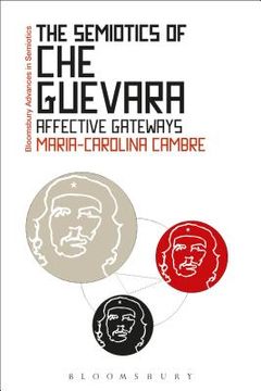 portada The Semiotics of Che Guevara: Affective Gateways (en Inglés)