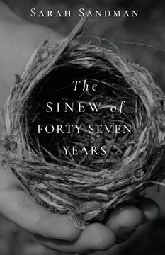 portada The Sinew of Forty Seven Years (en Inglés)