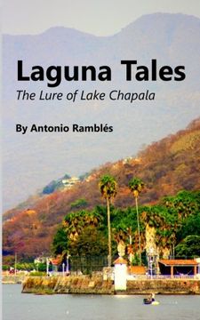 portada Laguna Tales: The Lure Of Lake Chapala