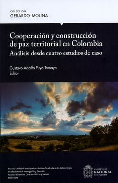 portada Cooperación y Construcción de paz Territorial en Colombia. Análisis Desde Cuatro Estudios de Caso