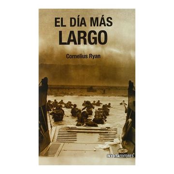 portada Dia mas Largo, el (Historia Inedita) (in Spanish)
