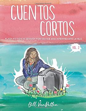 portada Cuentos Cortos Volume 2: Flash Fiction in Spanish for Novice and Intermediate Levels