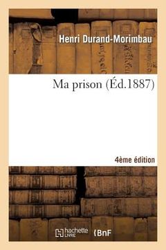 portada Ma Prison 4e Éd. (en Francés)