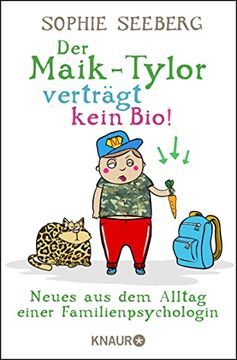 portada Der Maik-Tylor Verträgt Kein Bio: Neues aus dem Alltag Einer Familienpsychologin (en Alemán)
