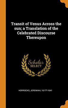 portada Transit of Venus Across the Sun; A Translation of the Celebrated Discourse Thereupon 