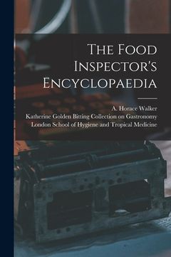 portada The Food Inspector's Encyclopaedia [electronic Resource] (en Inglés)